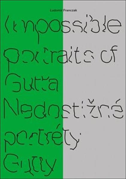 Levně Impossible portraits of Gutta / Nedostižné portréty Gutty