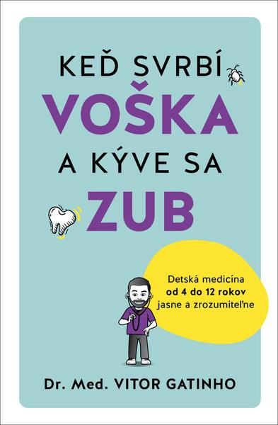 Keď svrbí voška a kýve sa zub - 9788022216555