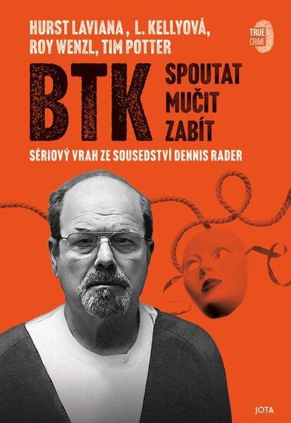 Levně BTK Spoutat, mučit, zabít