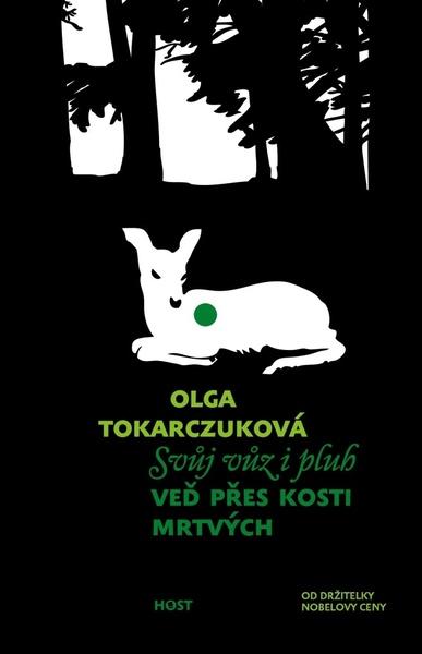 Levně Svůj vůz i pluh veď přes kosti mrtvých