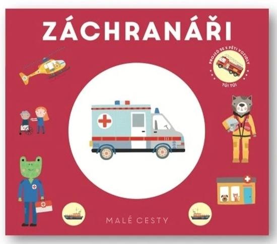 Levně Malé cesty Záchranáři