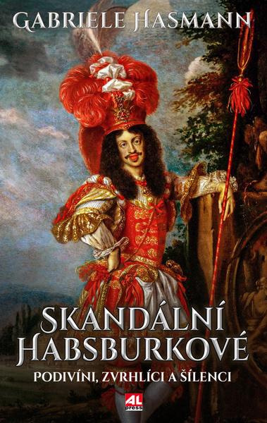 Levně Skandální Habsburkové