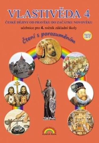 Vlastivěda 4 České dějiny od pravěku do začátku novověku - 9788088651543
