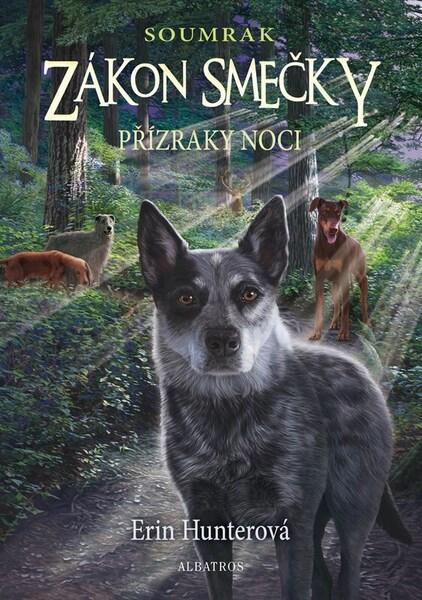 Levně Zákon smečky Soumrak Přízraky noci