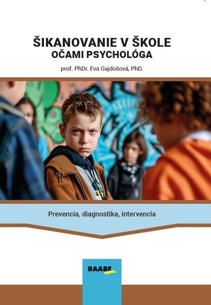Levně Šikanovanie v škole očami psychológa
