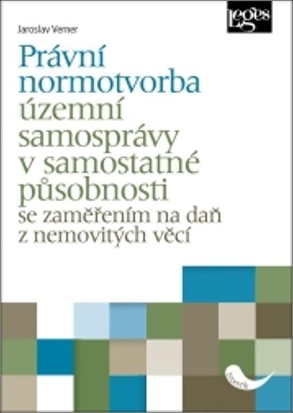 Levně Právní normotvorba územní samosprávy v samostatné působnosti