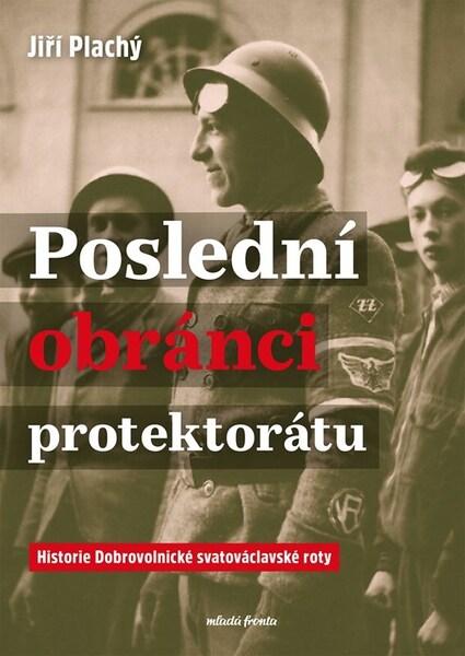 Levně Poslední obránci protektorátu