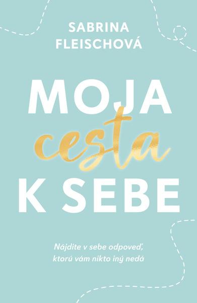 Moja cesta k sebe - 9788022216999