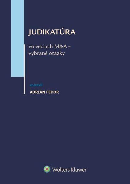 Levně Judikatúra vo veciach M&A - vybrané otázky