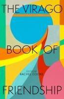 The Virago Book of Friendship - 0349018421