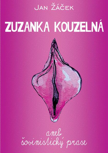 Levně Zuzanka kouzelná aneb šovinistický prase