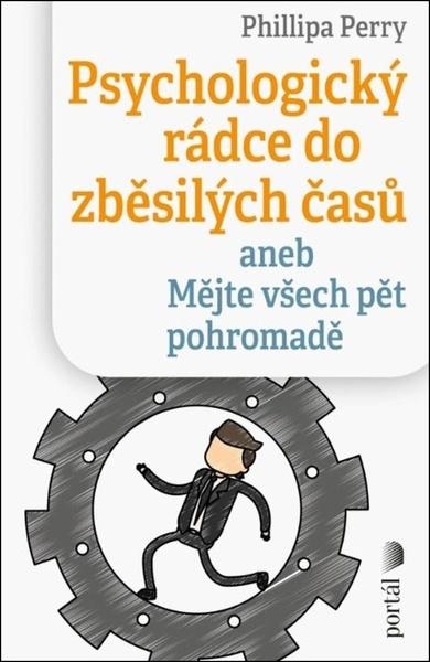 Levně Psychologický rádce do zběsilých časů