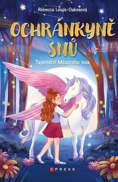 Levně Ochránkyně snů Tajemství Měsíčního lesa