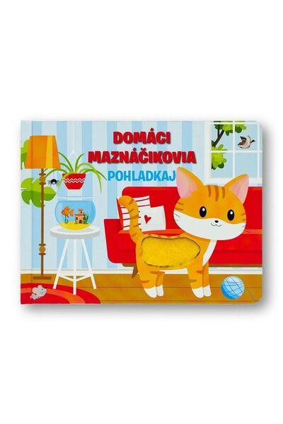 Levně Domáci maznáčikovia Pohladkaj