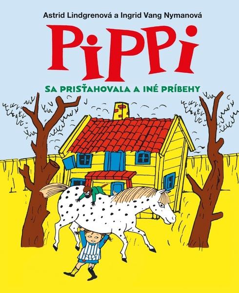 Pippi sa prisťahovala a iné príbehy - 9788055670942