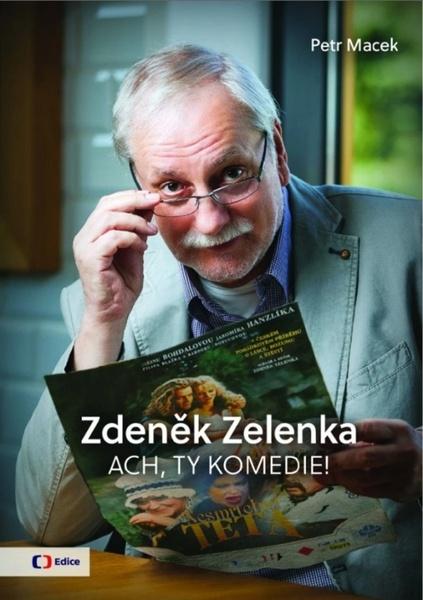 Zdeněk Zelenka Ach, ty komedie! - 9788074043956