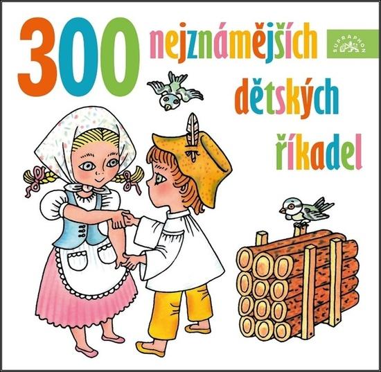 Levně 300 nejznámějších dětských říkadel