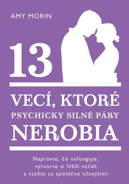 Levně 13 vecí, ktoré psychicky silné páry nerobia