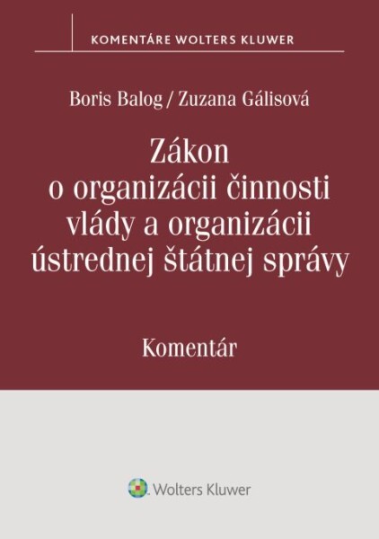 Levně Zákon o organizácii činnosti vlády a organizácii ústrednej štátnej správy