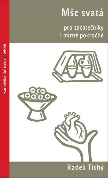 Mše svatá pro začátečníky i mírně pokročilé - 9788075666208