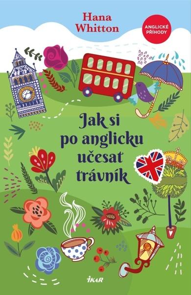 Jak si po anglicku učesat trávník - 9788024956534