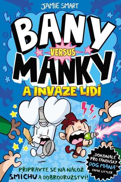 Levně Bany versus Manky a invaze lidí