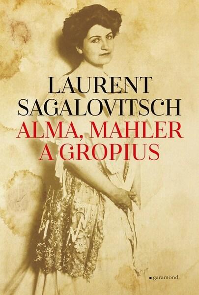 Levně Alma, Mahler a Gropius