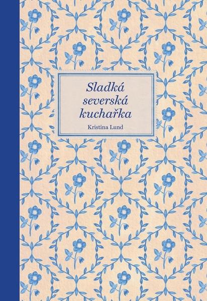 Levně Sladká severská kuchařka