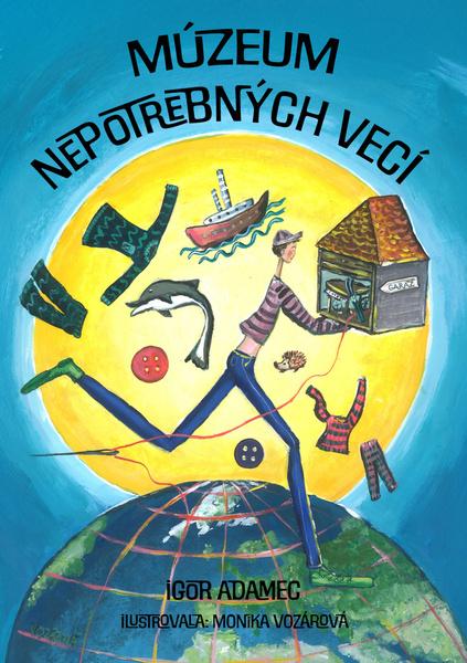 Levně Múzeum nepotrebných vecí