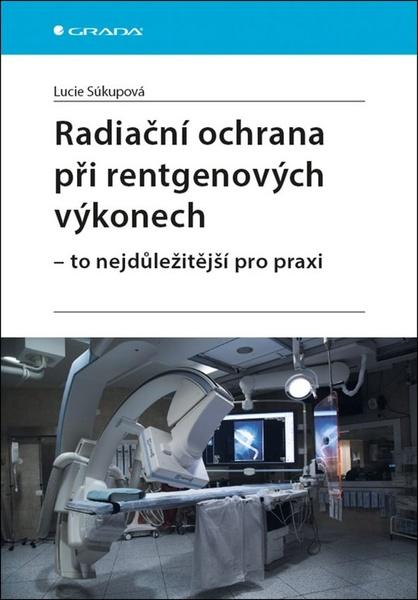 Levně Radiační ochrana při rentgenových výkonech