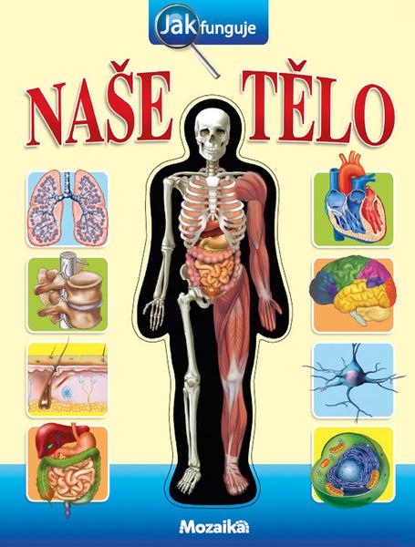 Naše tělo - 9788075472144