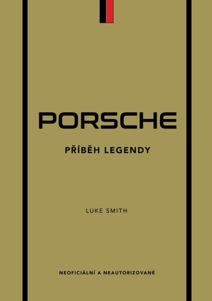 Levně Porsche Příběh legendy