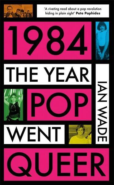 1984: The Year Pop Went Queer - 1785120832