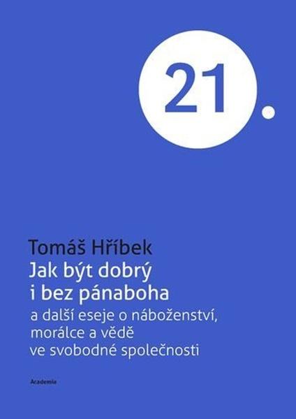 Jak být dobrý i bez pánaboha - 9788020036117