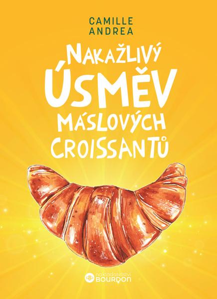 Levně Nakažlivý úsměv máslových croissantů