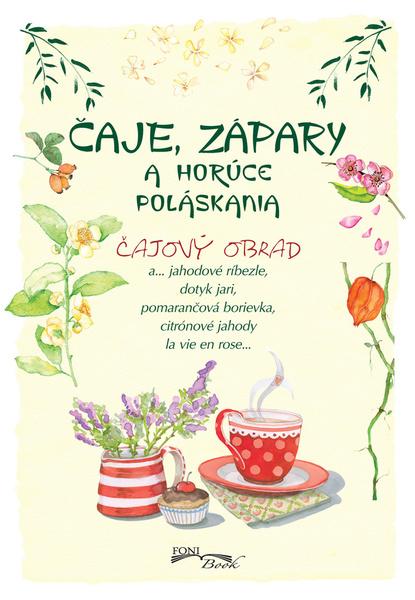 Levně Čaje, zápary a horúce poláskania