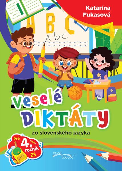 Levně Veselé diktáty zo slovenského jazyka pre 4. ročník ZŠ