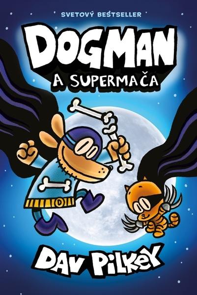 Dogman a Supermača - 9788055666914