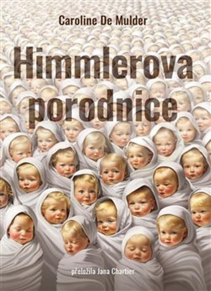 Himmlerova porodnice - 9788025747018