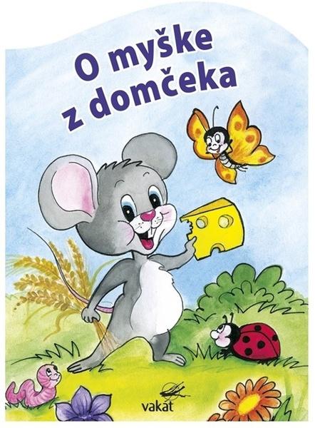 O myške z domčeka - 9788072678235
