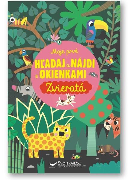 Levně Moje prvé Hľadaj a nájdi s okienkami Zvieratá
