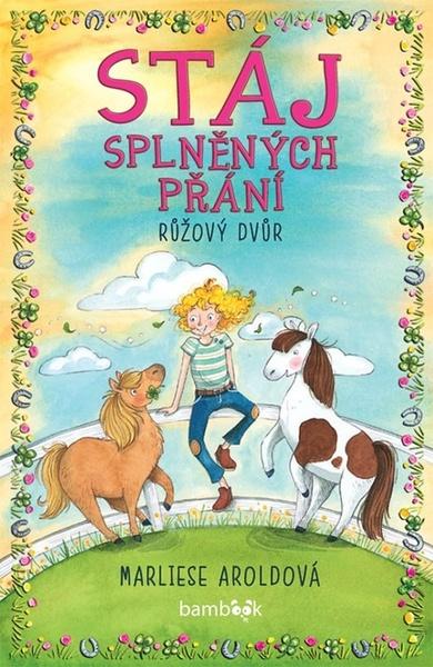 Levně Stáj splněných přání Růžový dvůr