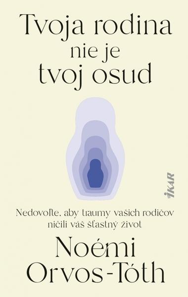 Tvoja rodina nie je tvoj osud - 9788055199399
