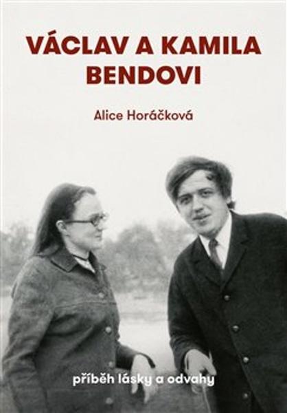 Václav a Kamila Bendovi - 9788025747438