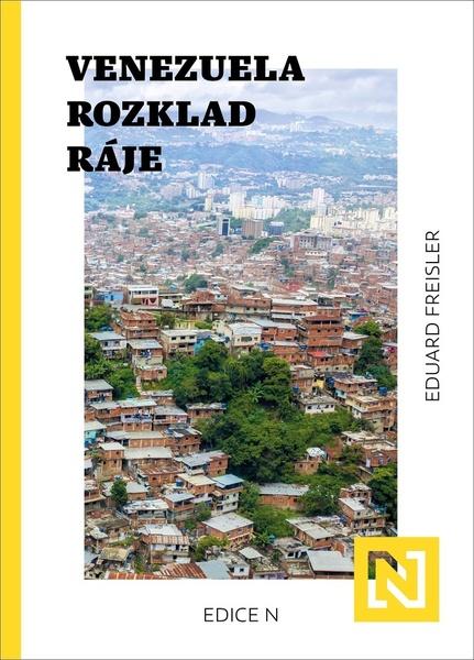 Levně Venezuela Rozklad ráje