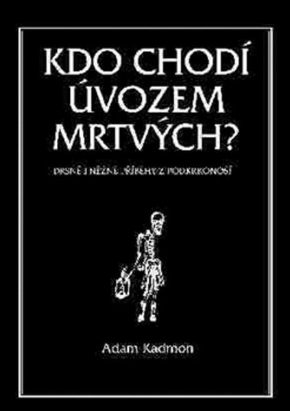 Levně Kdo chodí úvozem mrtvých?