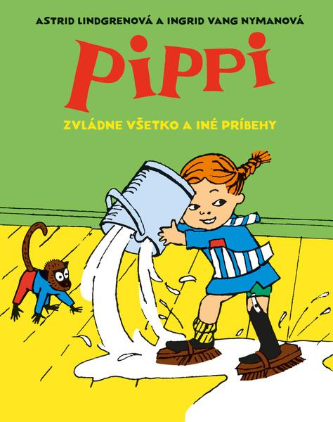 Pippi zvládne všetko a iné príbehy - 9788055670935