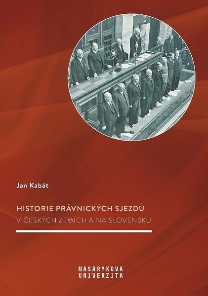 Levně Historie právnických sjezdů