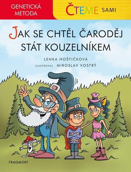Levně Čteme sami Jak se chtěl čaroděj stát kouzelníkem