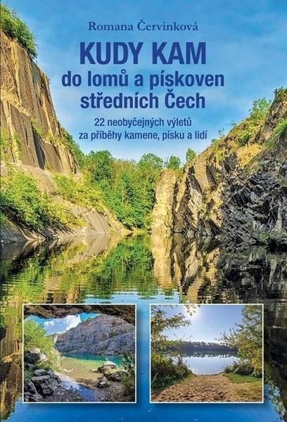 Levně Kudy kam do lomů a pískoven středních Čech